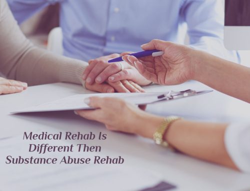 Medical Rehab Is Different Then Substance Abuse Rehab
