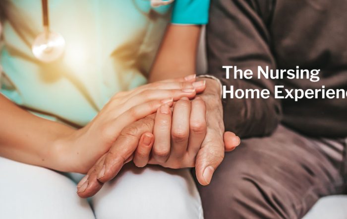 The Nursing Home Experience