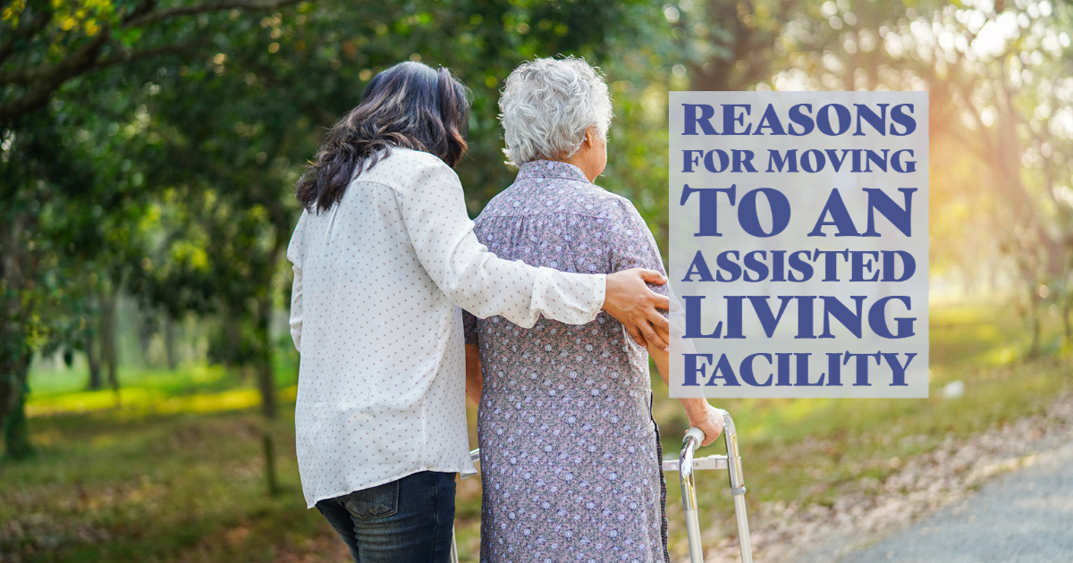 Reasons For Moving to an Assisted Living Facility