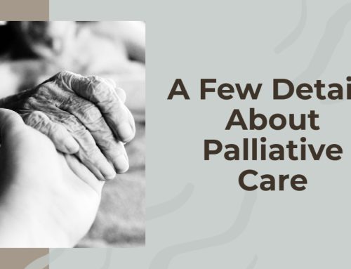 A Few Details About Palliative Care