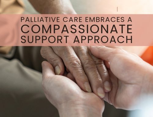 Palliative Care Embraces a Compassionate Support Approach