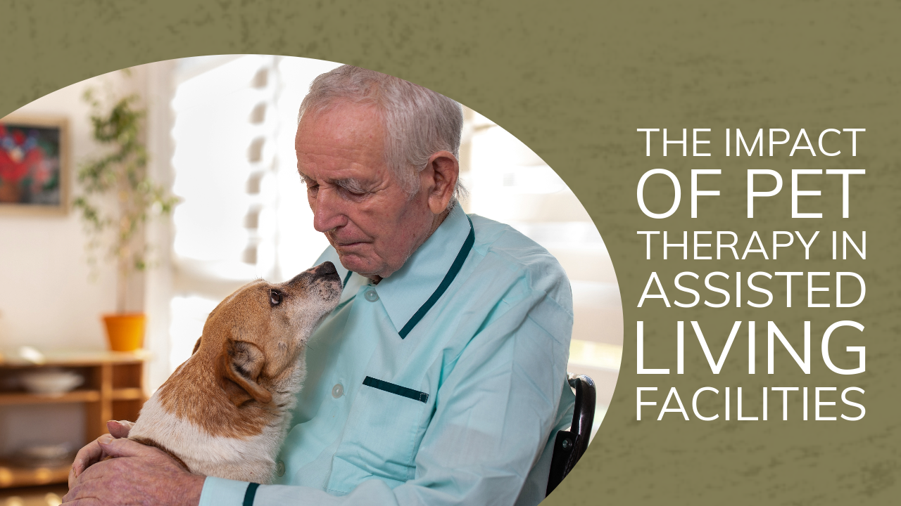 The Impact of Pet Therapy in Assisted Living Facilities