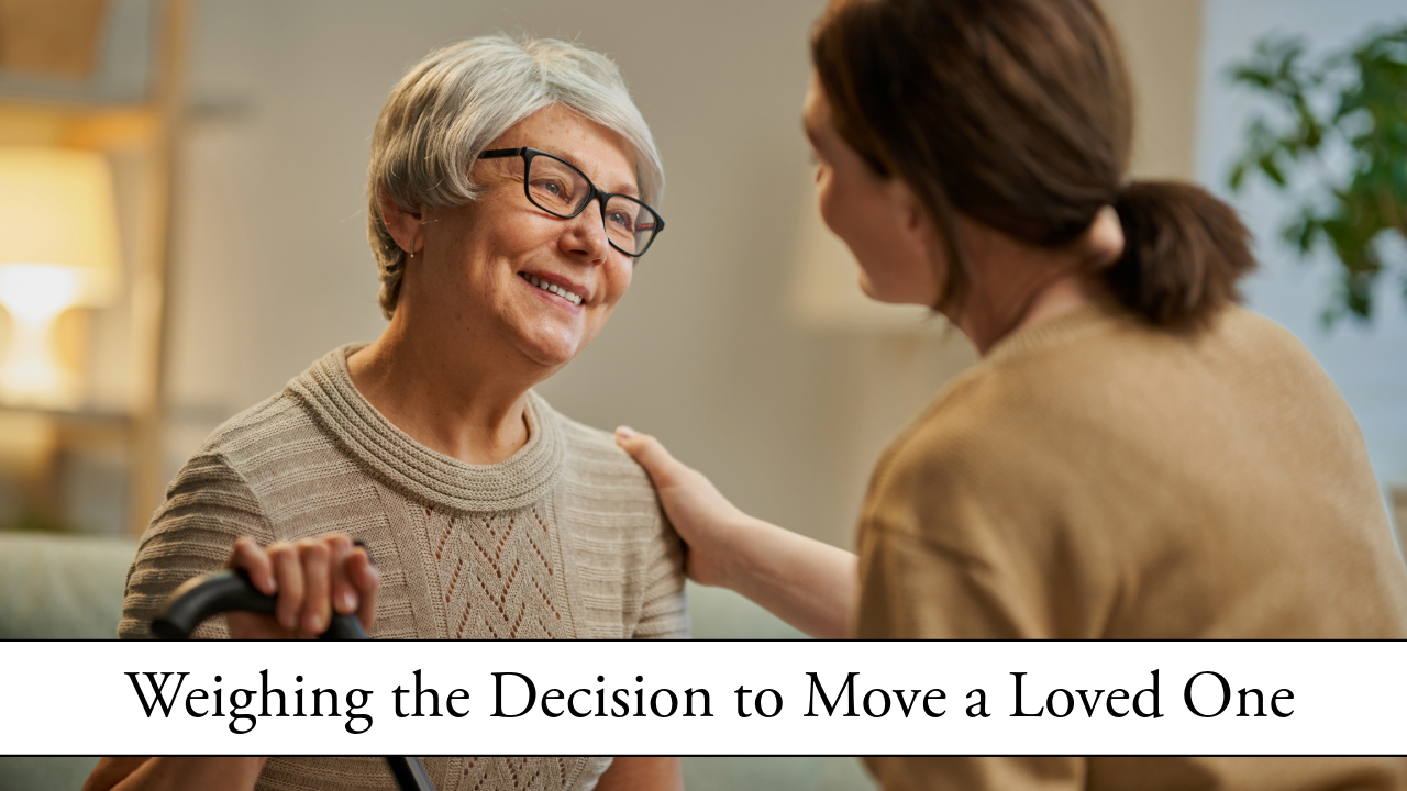 Weighing the Decision to Move a Loved One