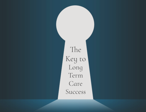 The Key to Long-Term Care Success