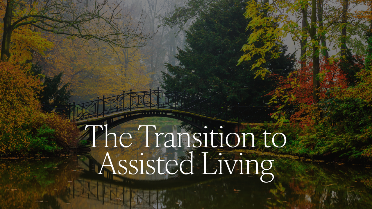 The Transition to Assisted Living