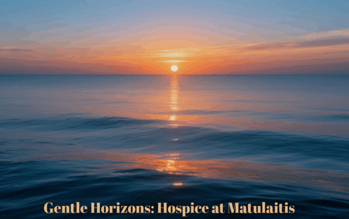 Gentle Horizons: Hospice at Matulaitis