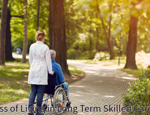 Fullness of Living in Long Term Skilled Care