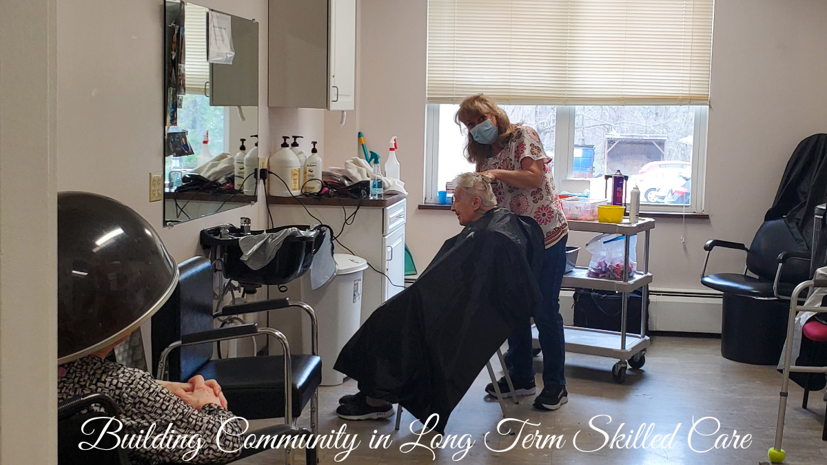 Building Community in Long Term Skilled Care