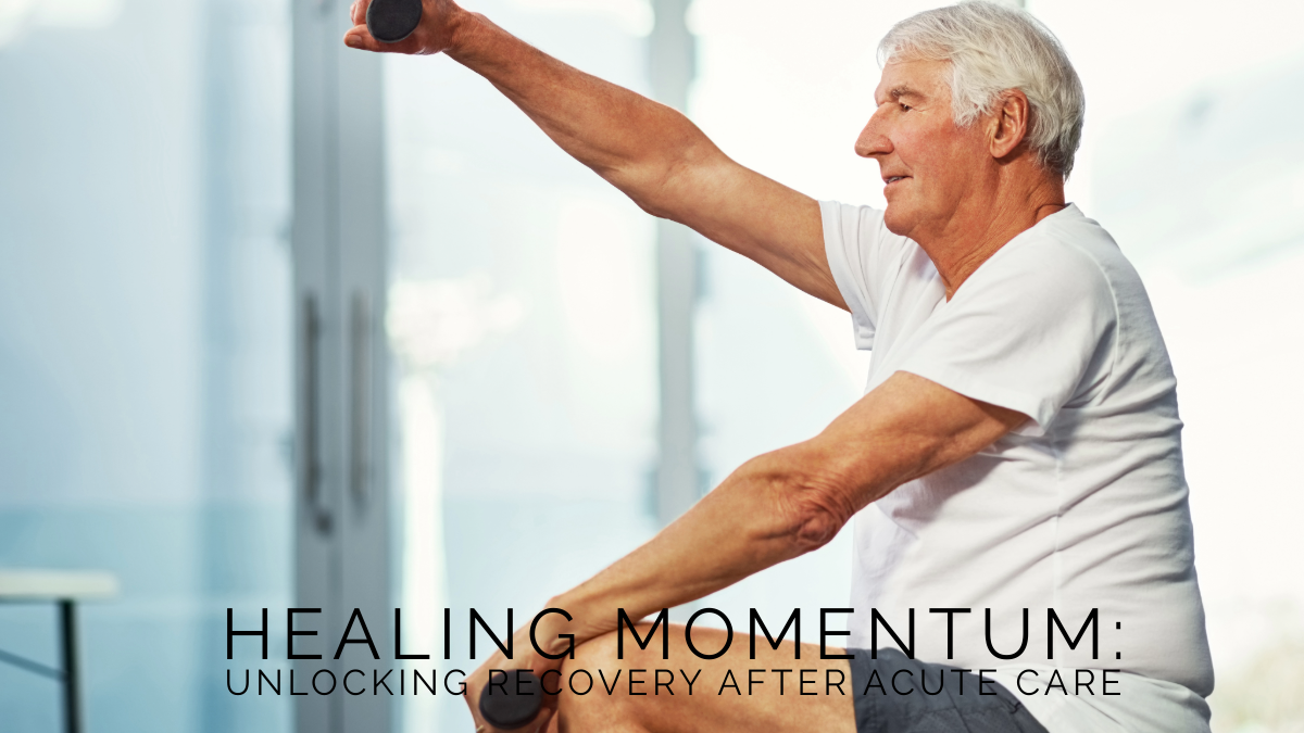 Healing Momentum: Unlocking Recovery After Acute Care